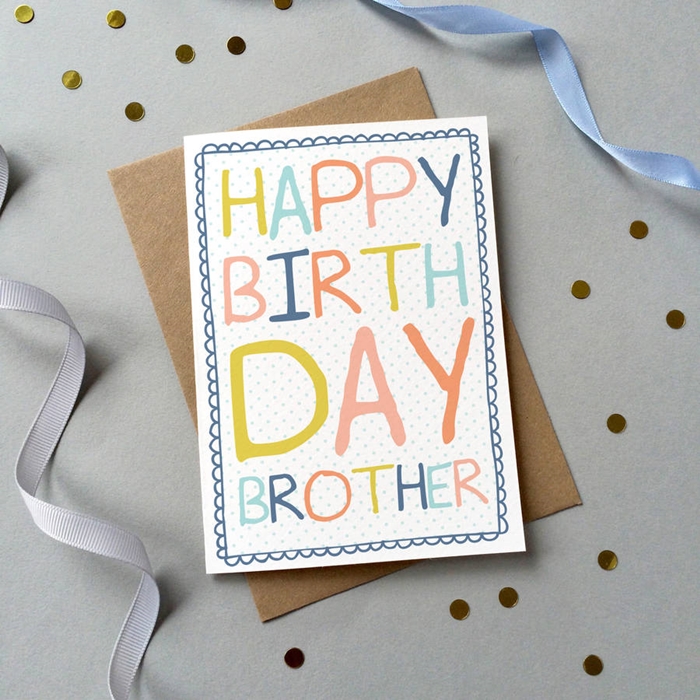 Attractive Birthday Cards to Send Your Wish to Your Dear Brother 4