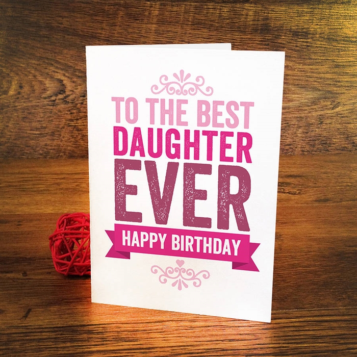 Amazing Birthday Cards That Can Make Your Daughter’s Birthday Unforgettable 2